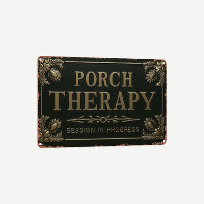 🪑 Porch Therapy Metal Sign