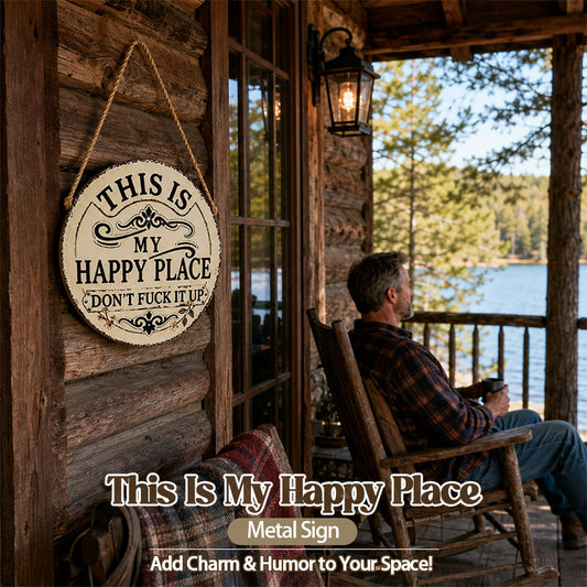 Vintage Country Style Humorous Welcome Sign | "This Is My Happy Place" Metal Round Decorative Door Sign